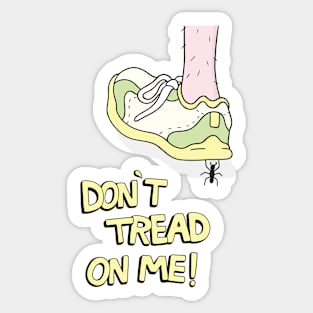 Don't Tread On Me! Sticker